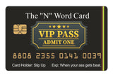 Official "N" Word Pass Card. Novelty Item, (4 Pack) FREE SHIPPING.