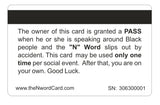 Official "N" Word Pass Card. Novelty Item, (4 Pack) FREE SHIPPING.