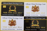 Official Black Privilege Card. White Privilege, Black Race & Reparations (4 Pack) FREE SHIPPING.