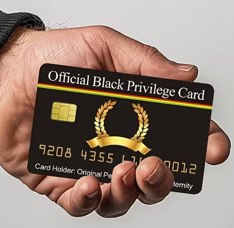 Official Black Privilege Card. White Privilege, Black Race & Reparations (4 Pack) FREE SHIPPING.