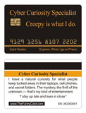 Aromabug: Funny Fake Bankcard:  CYBER CURIOSITY SPECIALIST Card.  8 Pack Free Shipping