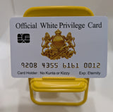 Official White Privilege Card and Black Privilege Card  (EIGHT  pack) Novelty Free Shipping.