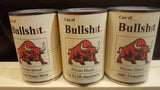 Can of Bull Sh*t™ (Novelty item) Original, Personalized or Limited Edition (bullshit)